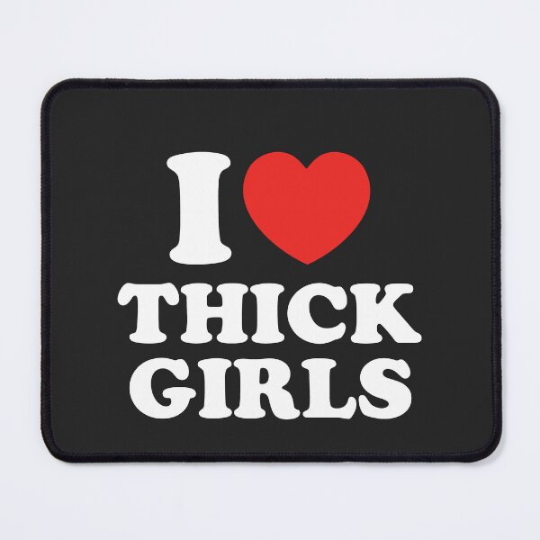 Item preview, I Love Thick Girls designed and sold by shitpostee.