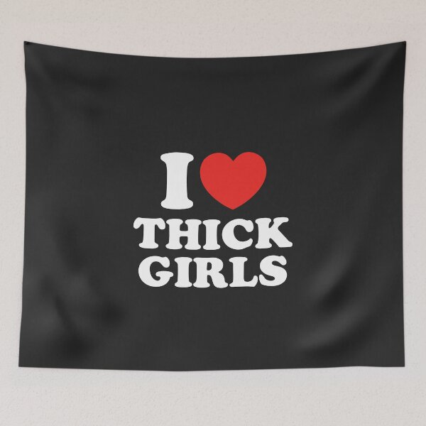 Item preview, I Love Thick Girls designed and sold by shitpostee.