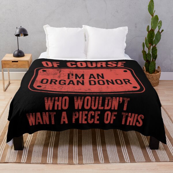 Item preview, Transplant Of Course I'm An Organ Donor Who	 designed and sold by nkiecxmctpl37.
