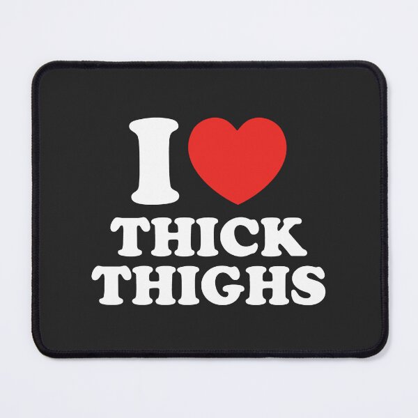 Item preview, I Love Thick Thighs designed and sold by shitpostee.