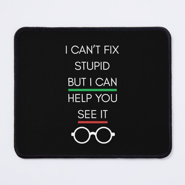 Item preview, I Can’t Fix Stupid But I Can Help You See It | Funny Ophthalmologist Quote with Glasses & Color designed and sold by DailyVibesMerch.