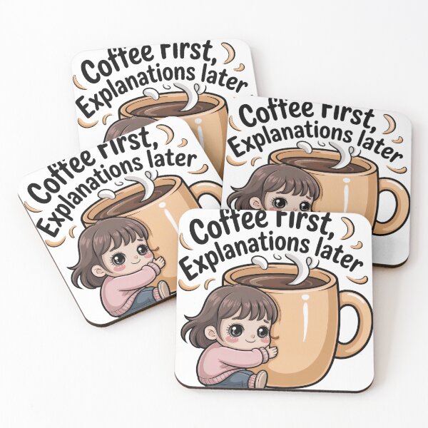 Item preview, Coffee First Explanations Later – Cute Kawaii Coffee Lover Design designed and sold by dya-baino.