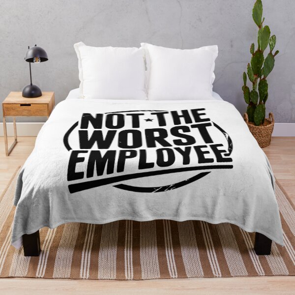 Item preview, Not The Worst Employee designed and sold by Frank Ring.