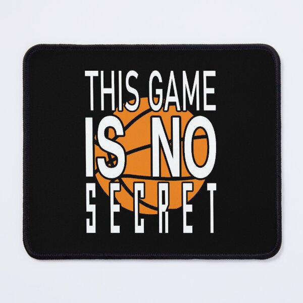 Item preview, This game is no secret - A great basketball gift ideas for guys, girls and kids (2) designed and sold by anatoledylan.
