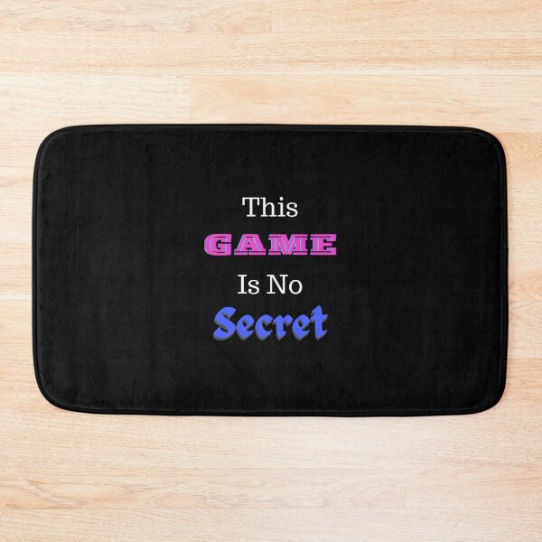 Item preview, This Game Is No Secret - Funny and Cute quotes designed and sold by anatoledylan.