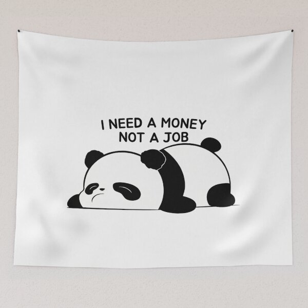 Item preview, Lazy Panda (I NEED MONEY NOT A JOB) designed and sold by AtomaïLuna.