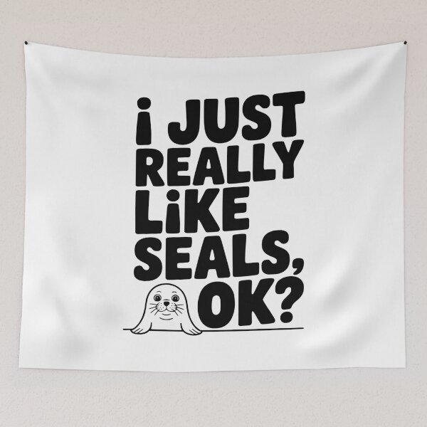 Item preview, I Just Really Like Seals Ok? designed and sold by Frank Ring.