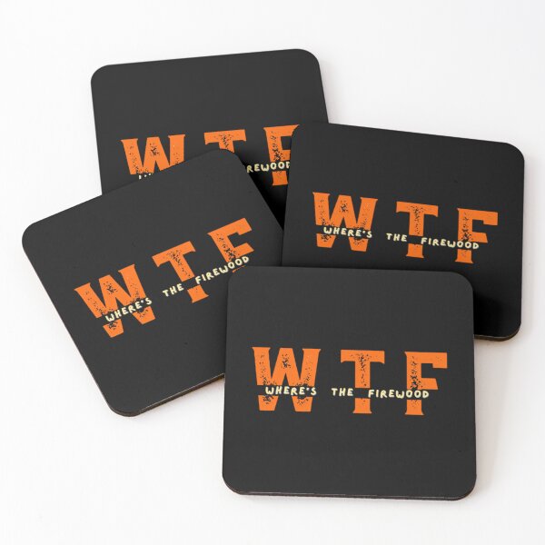 Item preview, WTF - Where's The Firewood  	 designed and sold by bxhrybvd3.