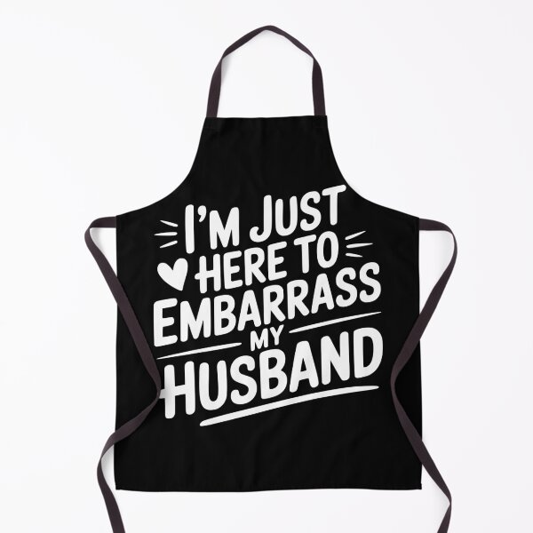 Item preview, I’m Just Here Embarrass My Husband designed and sold by Frank Ring.