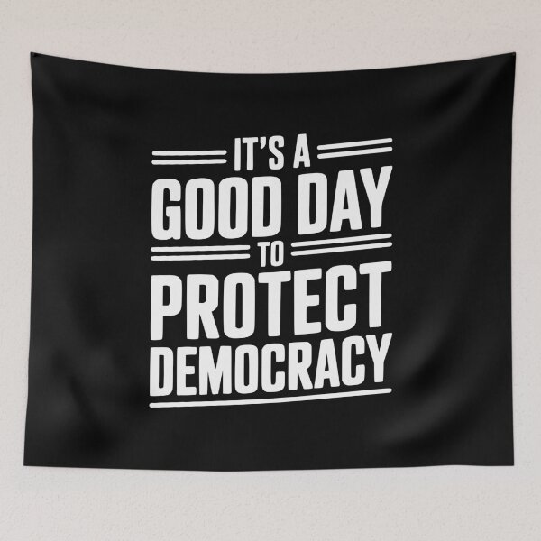 Item preview, It’s a Good Day To Protect Democracy designed and sold by Frank Ring.