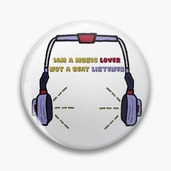 Item preview, Iam A Music Lover Not A Beat Listener designed and sold by Shooz34.