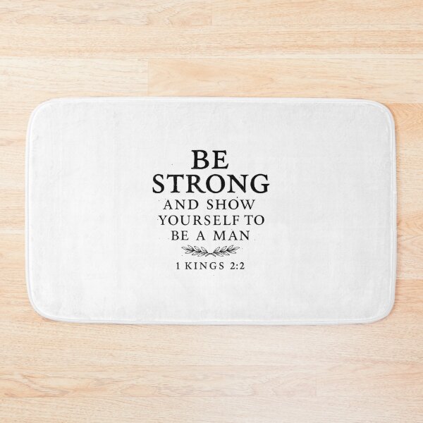 Item preview, Be Strong and Show Yourself to Be a Man (1 Kings 2:2) designed and sold by kingroy.