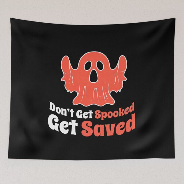 Item preview, Don’t Get Spooked, Get Saved – Christian Halloween Design designed and sold by OrtegaGrace.