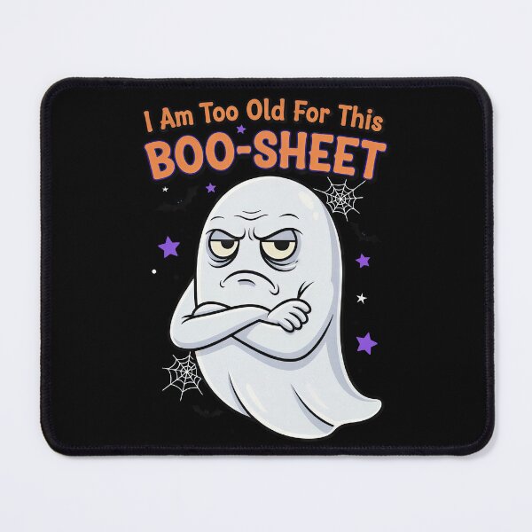 Item preview, I Am Too Old for This Boo-Sheet – Funny Grumpy Ghost Halloween, Sarcastic Adult Halloween designed and sold by Vinson-MFG.