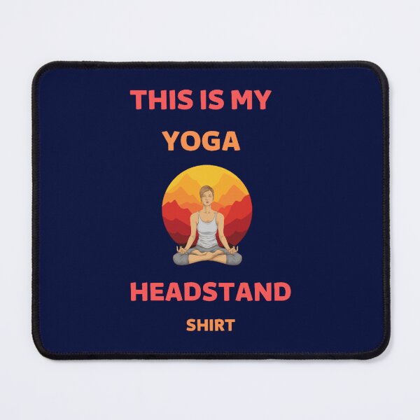 Item preview, FUNNY THIS IS MY YOGA HEADSTAND SHIRT, yoga teacher designed and sold by WalkerDavidz.