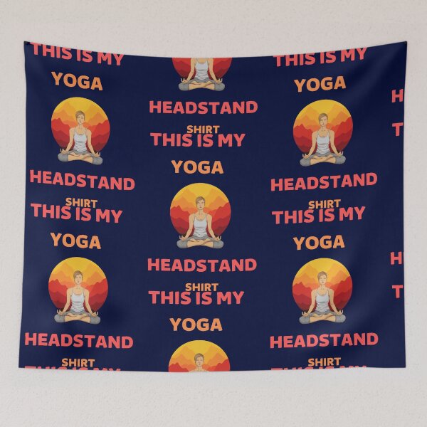 Item preview, FUNNY THIS IS MY YOGA HEADSTAND SHIRT, yoga teacher designed and sold by WalkerDavidz.