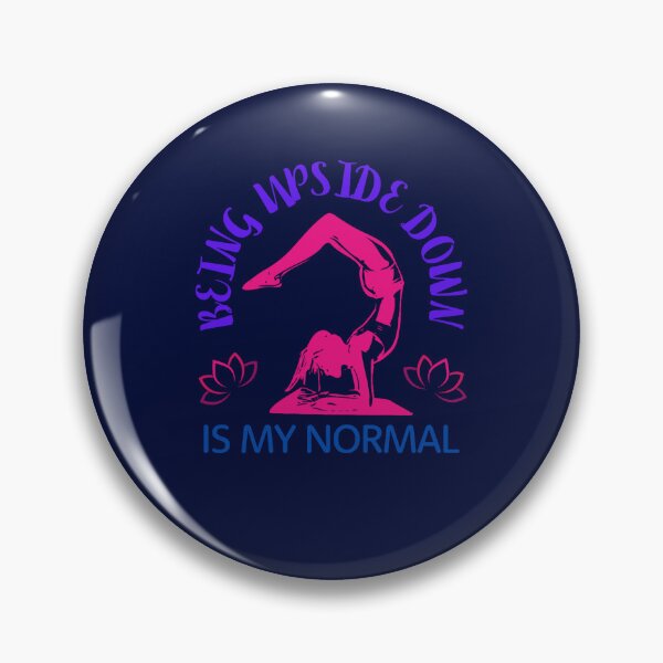 Item preview, Being Upside Down Is My Normal, Funny Yoga Design For Women designed and sold by WalkerDavidz.