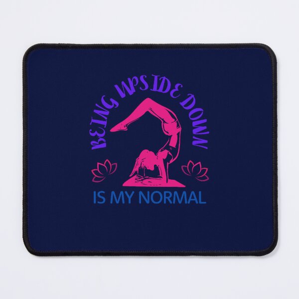 Item preview, Being Upside Down Is My Normal, Funny Yoga Design For Women designed and sold by WalkerDavidz.