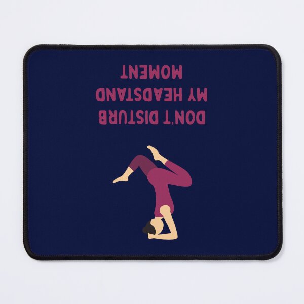 Item preview, Don_t disturb my headstand moment designed and sold by WalkerDavidz.