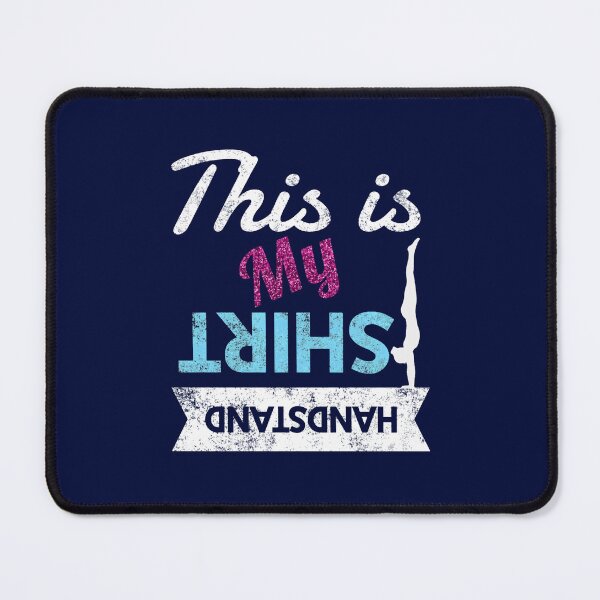 Item preview, Funny Girls Gymnastics This is my Handstand Shirt designed and sold by WalkerDavidz.
