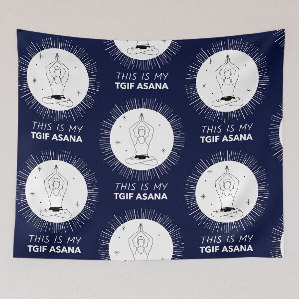 Item preview, MY TGIF ASANA - Funny Yoga Shirt for Overwhelmed &amp_ Stressed Adults designed and sold by WalkerDavidz.