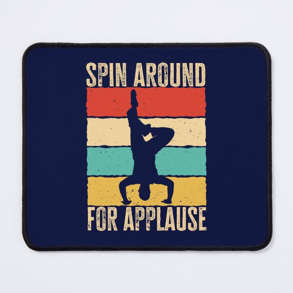 Item preview, Spin Around For Applause. Retro Vintage Breakdance Saying, Gift for Breakdancers designed and sold by WalkerDavidz.