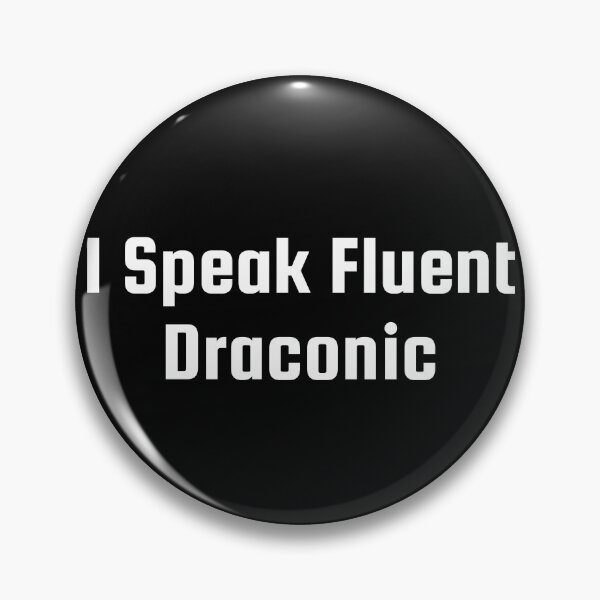 Item preview, I Speak Fluent Draconic designed and sold by Ninjacatoff.