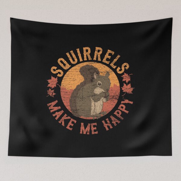 Item preview, Squirrels Make Me Happy Squirrel designed and sold by hfzhkrmextf48.