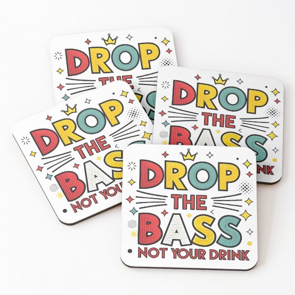 Item preview, Drop The Bass Not Your Drink designed and sold by Ashraf23.