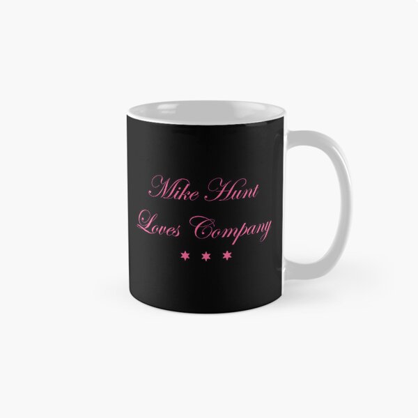Item preview, Mike Hunt Loves Company Funny Raunchy Girl's Night Out Gift designed and sold by cuffykasapaf.