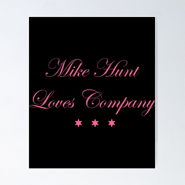 Item preview, Mike Hunt Loves Company Funny Raunchy Girl's Night Out Gift designed and sold by cuffykasapaf.