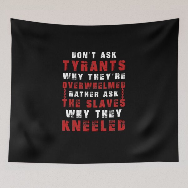 Item preview, Don’t Ask Tyrants Quote – Bold, Powerful, Thought-Provoking Typography designed and sold by ArtimShop.