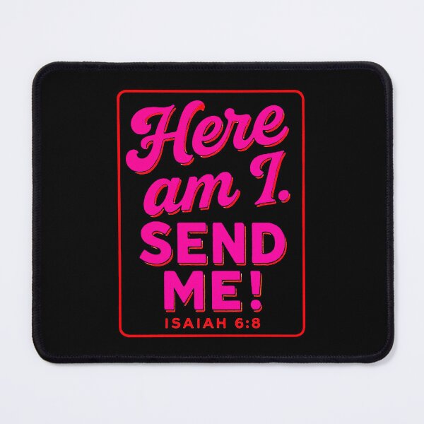Item preview, Isaiah 6:8 Here Am I Send Me designed and sold by plushism.