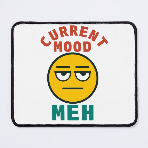 Item preview, Current Mood Meh Funny Emoji Tee emoji face with a tired, unamused expression, paired with the phrase designed and sold by Koony House and Field.