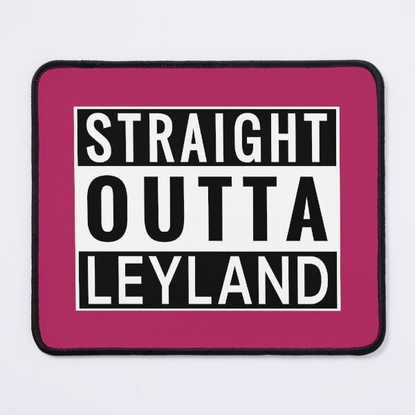 Item preview, Straight Outta Leyland designed and sold by Jeallan Designs.