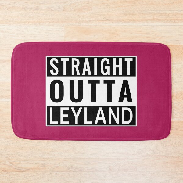 Item preview, Straight Outta Leyland designed and sold by Jeallan Designs.