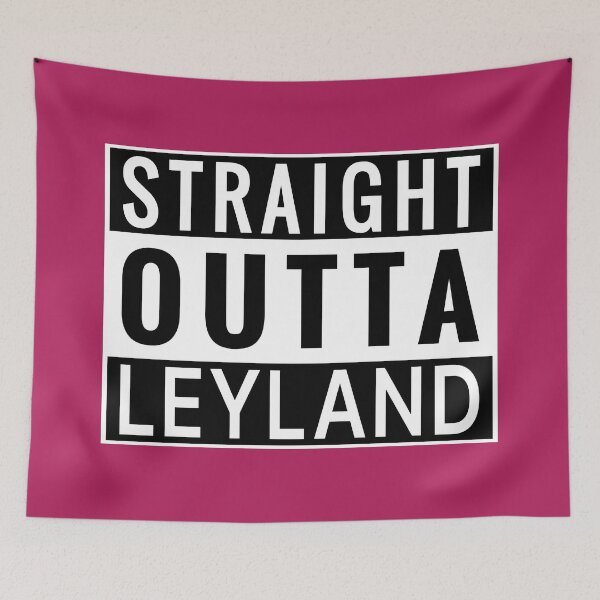 Item preview, Straight Outta Leyland designed and sold by Jeallan Designs.