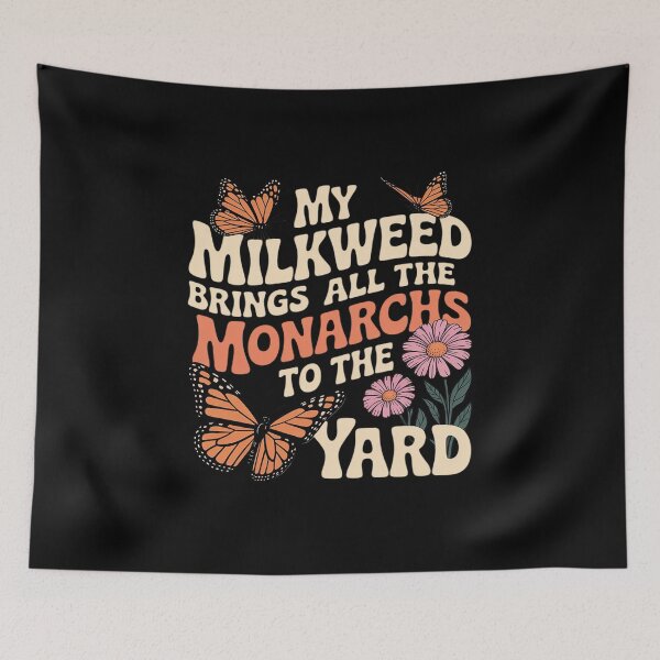 Item preview, My Milkweed Brings All The Monarchs to The Yard Butterfly designed and sold by itsnothatweird.