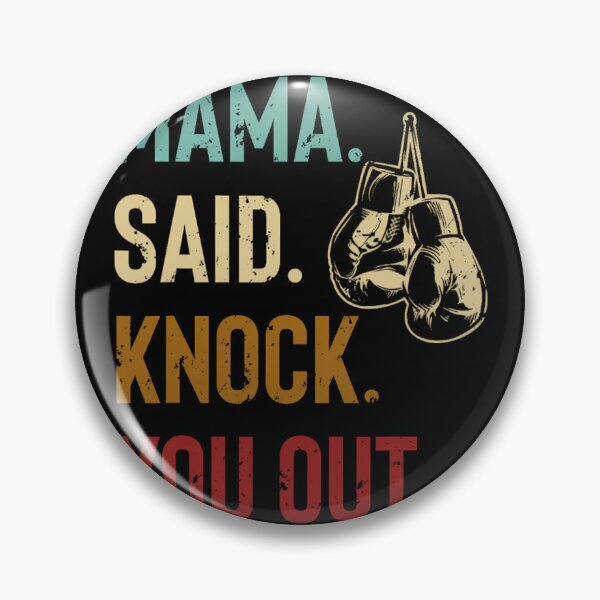 Item preview, Boxing Kickboxing Mama Said Knock You Out 		 designed and sold by pjxomokxnka49.