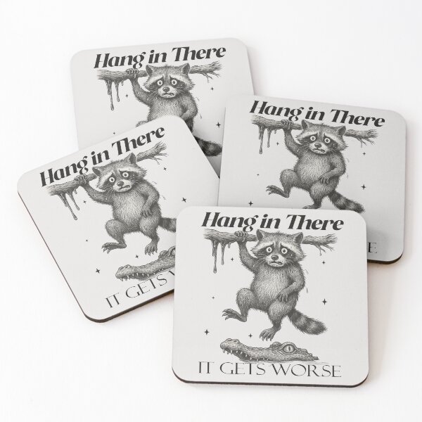 Item preview, Hang In There It Gets Worse Raccoon designed and sold by Zhaar.