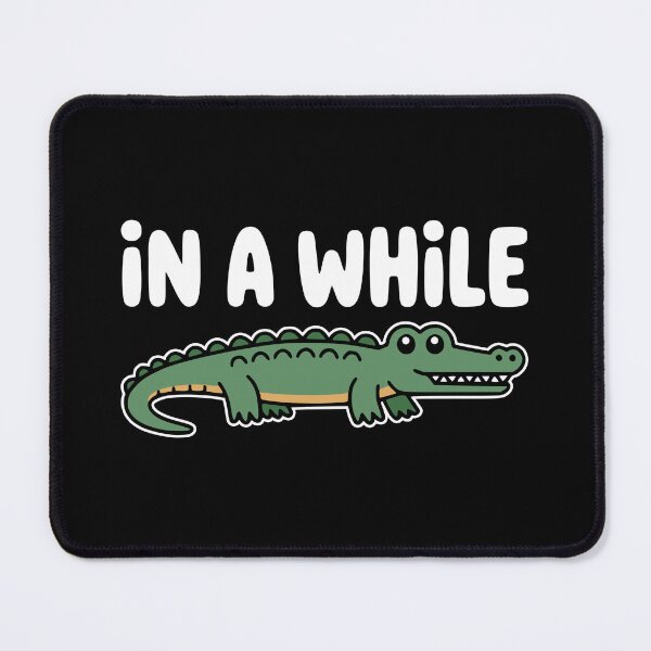 Item preview, In A While Crocodile! Funny Crocodile Pun designed and sold by PMCreative.