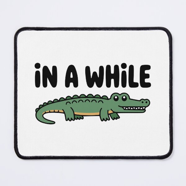 Item preview, In A While Crocodile! Cute Crocodile Pun designed and sold by PMCreative.