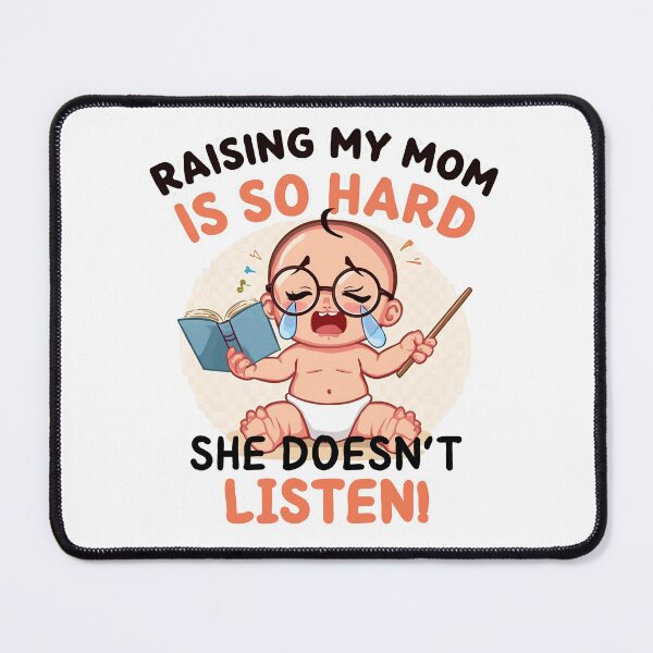 Item preview, Mom Humor Quote – Raising My Mom Is So Hard Funny Crying Baby designed and sold by Lunaria Arts.