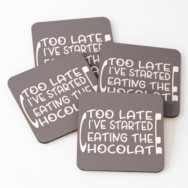 Item preview, Too Late, I’ve Started Eating the Chocolate – Funny Chocolate Lover Design – Sweet Tooth Gift designed and sold by sednalafandy79.