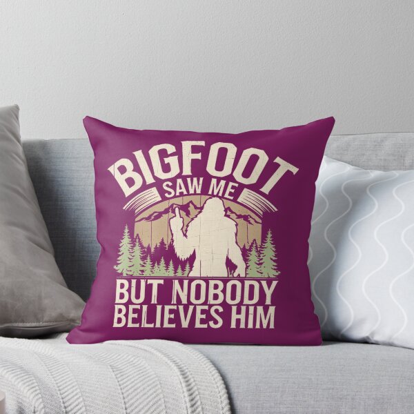Item preview, Bigfoot Saw Me Nobody Believes Him Sasquatch Funny Gift By Merch, Limited Edition, Perfect Gift For designed and sold by JosephHunter7.