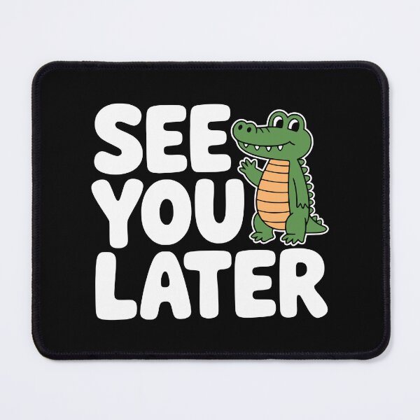 Item preview, See You Later Alligator! Funny Alligator Pun designed and sold by PMCreative.