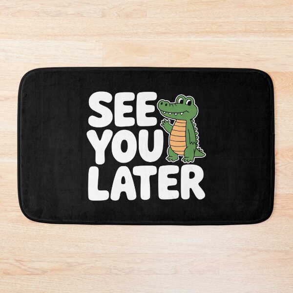 Item preview, See You Later Alligator! Funny Alligator Pun designed and sold by PMCreative.