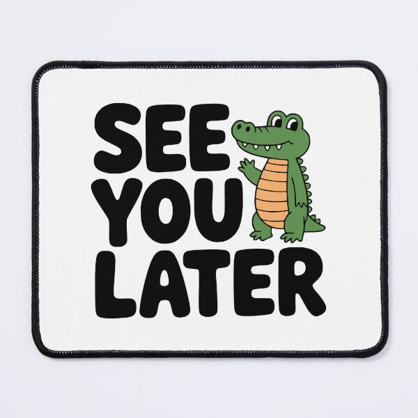 Item preview, See You Later Alligator! Cute Alligator Pun designed and sold by PMCreative.