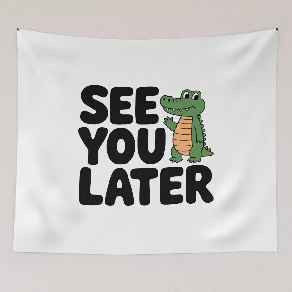Aperçu de l'œuvre À plus tard, Alligator ! Joli jeu de mots sur l'alligator créée et vendue par PMCreative.