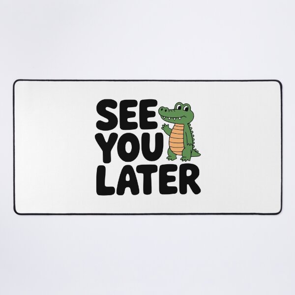 Item preview, See You Later Alligator! Cute Alligator Pun designed and sold by PMCreative.